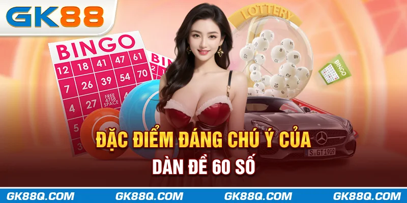 dac-diem-dang-chu-y-cua-dan-de-60-so-gk88q-com