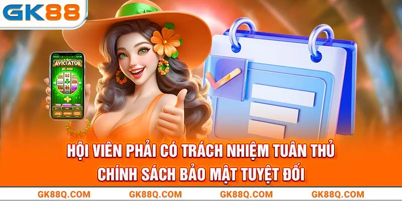 hoi-vien-phai-co-trach-nhiem-tuan-thu-chinh-sach-bao-mat-tuyet-doi