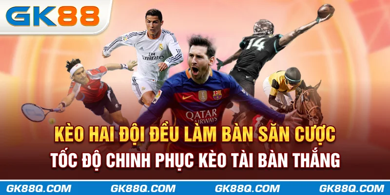 keo-hai-doi-deu-lam-ban-san-cuoc-toc-do-chinh-phuc-keo-tai-ban-thang-gk88q-com