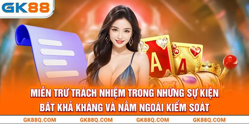 mien-tru-trach-nhiem-trong-nhung-su-kien-bat-kha-khang-va-nam-ngoai-kiem-soat