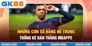 nhung-con-so-dang-ne-trong-thong-ke-ban-thang-mbappe-gk88q-com