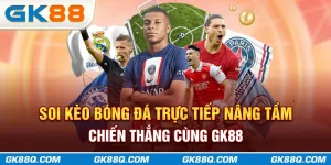 soi-keo-bong-da-truc-tiep-nang-tam-chien-thang-cung-gk88q-com