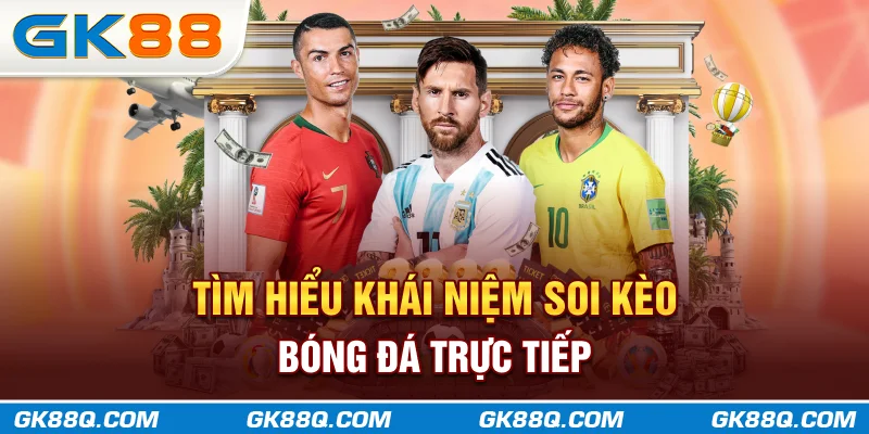 tim-hieu-khai-niem-soi-keo-bong-da-truc-tiep